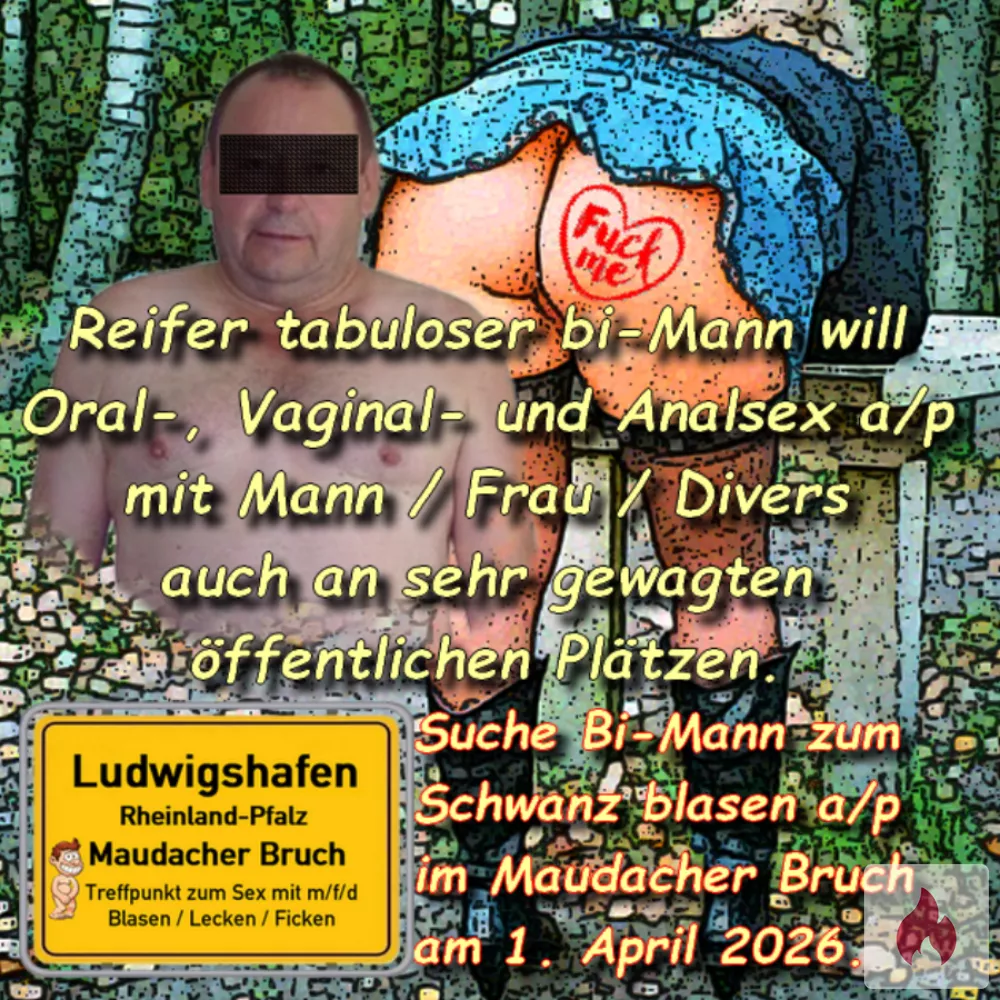 Suche Mann/Frau/Divers für Oral-, Vaginal- und Analsex. - Rheinland-Pfalz / Ludwigshafen am Rhein - Kontaktanzeige