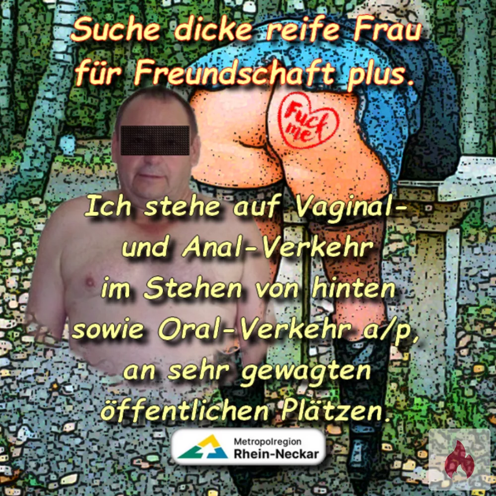Ich suche eine dicke reife Frau für Freundschaft plus. - Rheinland-Pfalz / Rhein-Pfalz-Kreis - Kontaktanzeige