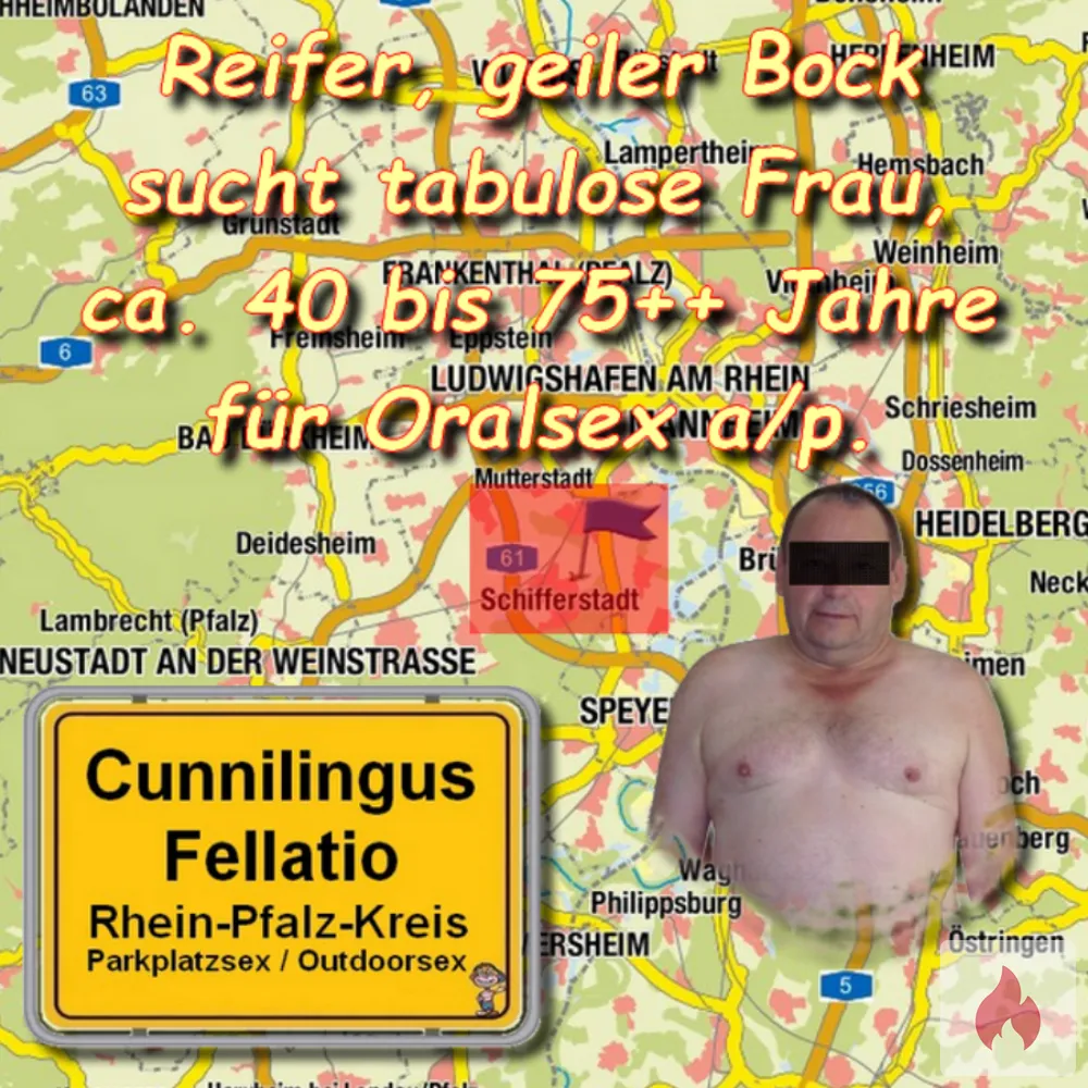 Suche tabulose Lady zum Muschi lecken u. v. a. m. - Rheinland-Pfalz / Rhein-Pfalz-Kreis - Kontaktanzeige