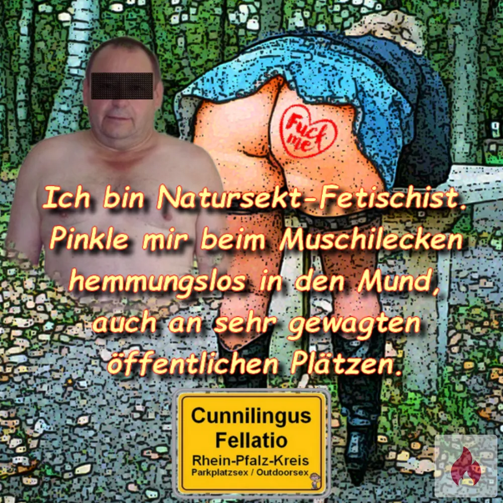 Pisse mir beim Muschi lecken hemmungslos in den Mund. - Rheinland-Pfalz / Rhein-Pfalz-Kreis - Kontaktanzeige